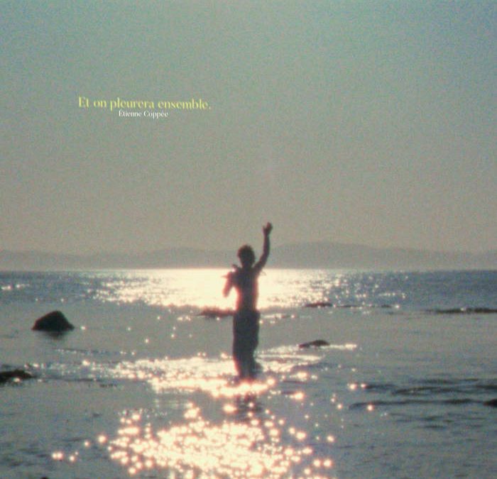 Étienne Coppée (DEC ALC 2014) lance sont premier album Et on pleurera ensemble