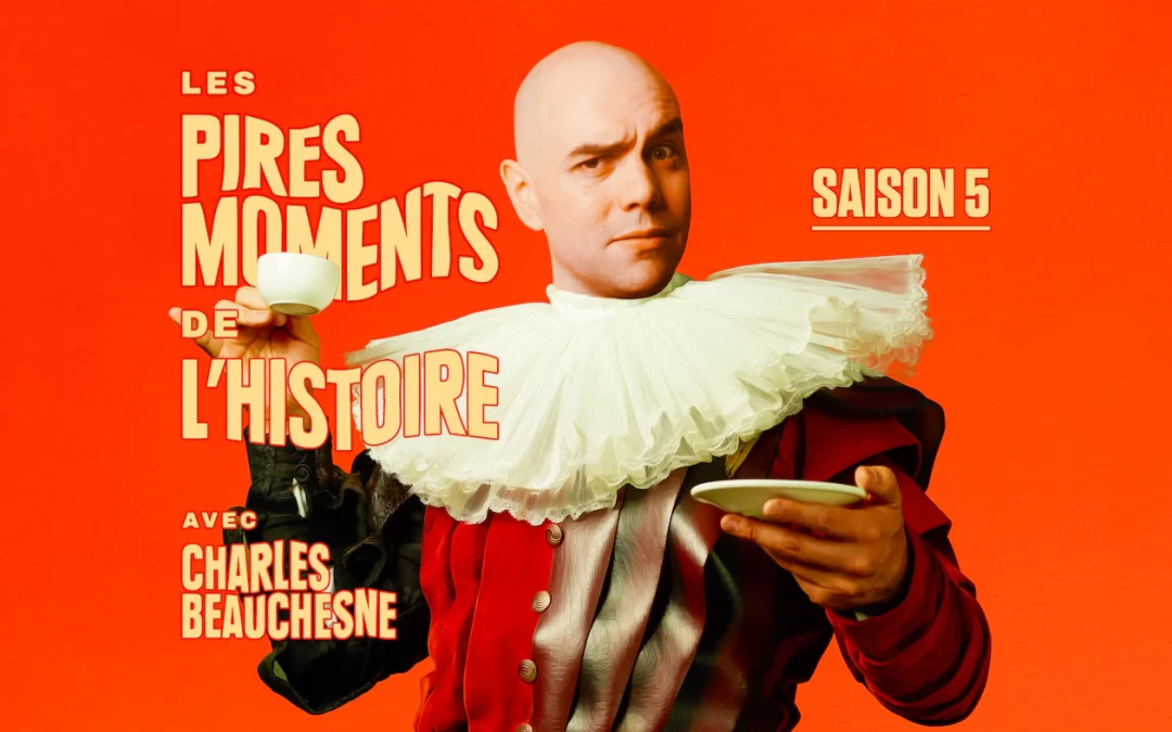 Charles Beauchesne (DEC ALC 2005) lance la saison 5 des Pires moments de l’histoire